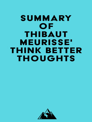 cover image of Summary of Thibaut Meurisse' Think Better Thoughts